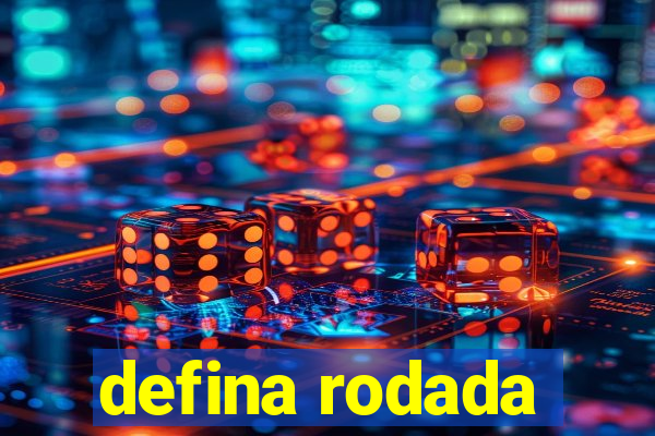 defina rodada